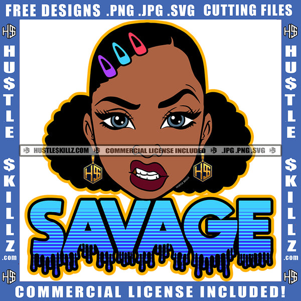 Savage Quote Color Vector African American Woman Angry Face Design Element Nubian Woman Face Curly Hair Hustler Hustling SVG JPG PNG Vector Clipart Cricut Cutting Files