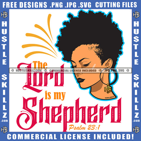 The Lord Is My Shepherd Quote Color Vector African American Woman Head Design Element Nubian Woman Curly Short Hair Design Element Hustler Hustling SVG JPG PNG Vector Clipart Cricut Cutting Files