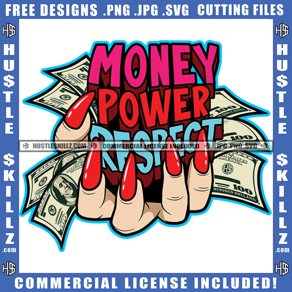Money Power Respect Quote Color Vector African American Woman Hand Design Element Holding Money Hustler Hustling SVG JPG PNG Vector Clipart Cricut Cutting Files