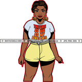 Thighs As Big As My Dreams Quote Color Vector African American Woman Plus Size Body Design Element Nubian Woman Smile Face Hustler Hustling SVG JPG PNG Vector Clipart Cricut Cutting Files
