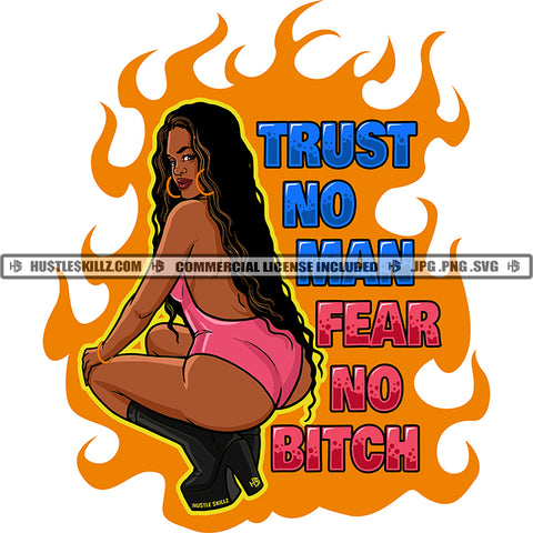 Trust No Man Fear No Bitch Color Quote African American Woman Sitting Sexy Pose On Fire Background Curly Long Hair Design Element Wearing Bikini SVG JPG PNG Vector Clipart Cricut Cutting Files