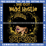 She Got Mad Hustle And A Dopesoul Quote Color Vector African American Woman Head Design Element Melanin Woman Wearing Crown On Head Hustler Hustling SVG JPG PNG Vector Clipart Cricut Cutting Files