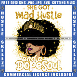 She Got Mad Hustle And A Dopesoul Quote Color Vector African American Woman Head Design Element Melanin Woman Wearing Crown On Head Hustler Hustling SVG JPG PNG Vector Clipart Cricut Cutting Files