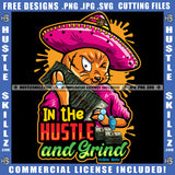 In The Hustle And Grind Quote Color Vector Gangster Scarface Cat Holding Money Design Element Cat Wearing Hat And Dimond Watch Hustler Hustling SVG JPG PNG Vector Clipart Cricut Cutting Files