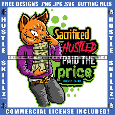 Sacrificed Hustled Paid The Price Quote Color Vector Gangster Scarface Cat Sitting Holding Money Design Element Hustler Hustling SVG JPG PNG Vector Clipart Cricut Cutting Files