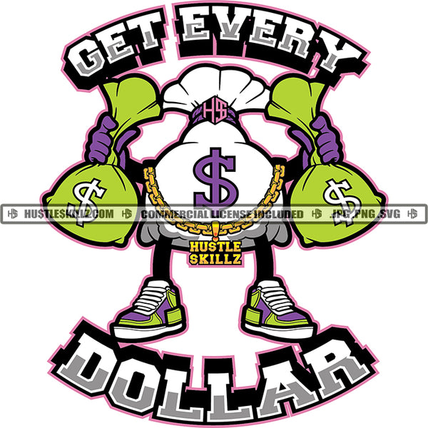 Get Every Dollar Color Quote Money Bag Cartoon Character White Background Standing And Holding Double Money Bag Design Element Gangster Money Bag No Face Character SVG JPG PNG Vector Clipart Cricut Cutting Files