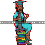 Just Kick Ass Babe Color Quote African American Educated Woman Sitting On Book Vector Wearing Hat Design Element High Hill Black Beauty Smile Face SVG JPG PNG Vector Clipart Cricut Cutting Files