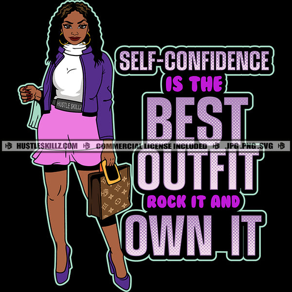 Self Confidence Is The Best Outfit Rock It And Own It Color Quote Melanin Woman Standing Sexy Pose Afro Hair Style Vector Holding Shopping Bag SVG JPG PNG Vector Clipart Cricut Cutting Files