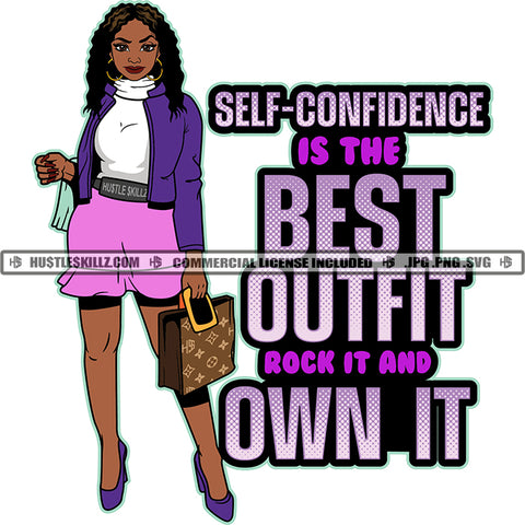 Self Confidence Is The Best Outfit Rock It And Own It Color Quote Melanin Woman Standing Sexy Pose White Background Afro Hair Style Vector Holding Shopping Bag SVG JPG PNG Vector Clipart Cricut Cutting Files