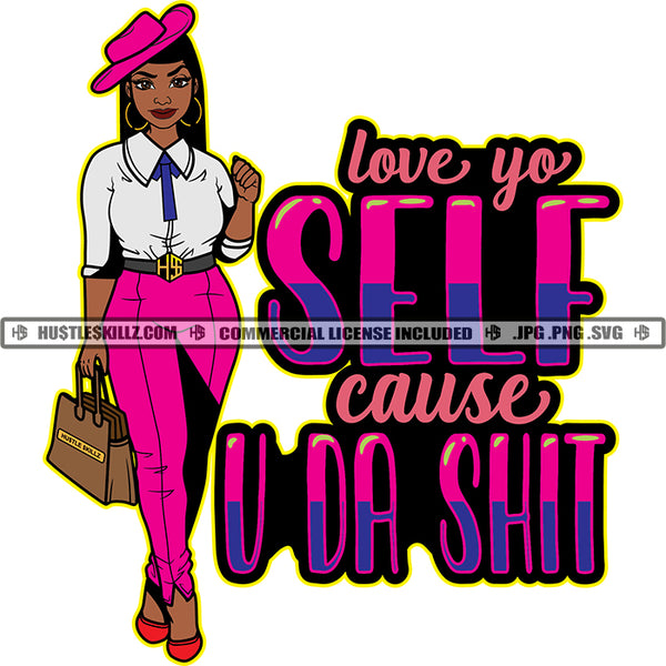 Love Yo Self Cause U DA Shit Color Quote Beautiful African American Woman Standing White Background Vector Wearing Hat Design Element Long Hair Style Smile Face SVG JPG PNG Vector Clipart Cricut Cutting Files