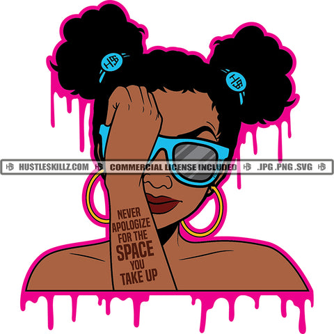 Never Apologize For The Space You Take Up Quote Color Vector African American Woman Hands Up Nubian Woman Wearing Sunglass Hustler Hustling SVG JPG PNG Vector Clipart Cricut Cutting Files