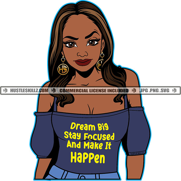 Dream Big Stay Focused And Make It Happen Color Quote On T-Shirt Vector African American Woman Head Design Element Smile Face Curly Hair Style SVG JPG PNG Vector Clipart Cricut Cutting Files