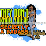 They Don't Know You're Secretly Bad Ass Black Woman Cellphone Phone Jeans Bank Bags Money Cash Hustle Skillz JPG PNG  Clipart Cricut Silhouette Cut Cutting