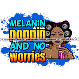 Melanin Poppin And No Worries Black Woman Can Hair Rollers Straw Drink Can Soda Pop Hustle Skillz JPG PNG  Clipart Cricut Silhouette Cut Cutting