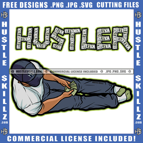 Hustler Quote Color Vector African American Man Holding Money Design Element Melanin Man Wearing Cap Hustler Hustling SVG JPG PNG Vector Clipart Cricut Cutting Files