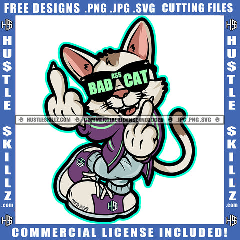 Bad Ass Cat Middle Finger Hand Sign Design Element Cat Smile Face Wearing Sunglass Hustler Hustling SVG JPG PNG Vector Clipart Cricut Cutting Files