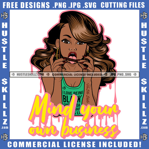 Mind Your Own Business Quote Color Vector African American Woman Face Design Element Melanin Woman Long Hair Holding Marijuana Roll Hustler Hustling SVG JPG PNG Vector Clipart Cricut Cutting Files