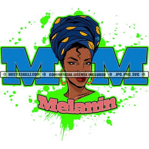 Mom Melanin Quote Color Vector African American Woman Face Design Element Melanin Woman Head On Towel Hustler Hustling SVG JPG PNG Vector Clipart Cricut Cutting Files