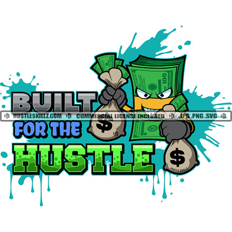Built For The Hustle Quote Color Vector Bundle Money Holding Money Bag Design Element Bundle Money Smile Face Hustler Hustling SVG JPG PNG Vector Clipart Cricut Cutting Files