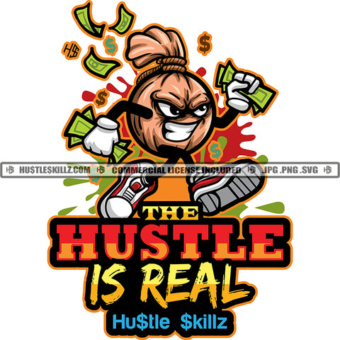 The Hustle Is Real Color Quote Money Bag Cartoon Character Holding Cash Money Angry Face White Background Design Element SVG JPG PNG Vector Clipart Cricut Cutting Files