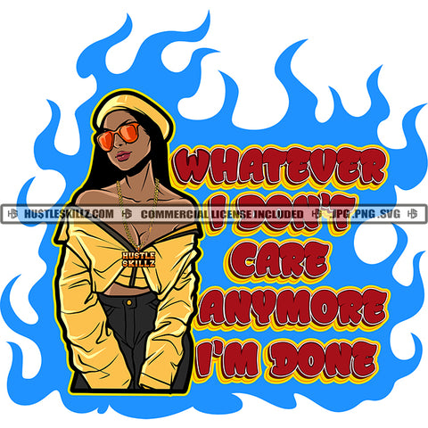 Whatever I Don't Dare Anymore I'm Done Quote Color Vector African American Woman Face Design Element Melanin Woman Wearing Sunglass Hustler Hustling SVG JPG PNG Vector Clipart Cricut Cutting Files