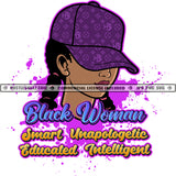 Black Woman Smart Unapologetic Educated Intelligent Quote Color Vector African American Woman Face Design Element Melanin Woman Wearing Cap Hustler Hustling SVG JPG PNG Vector Clipart Cricut Cutting Files