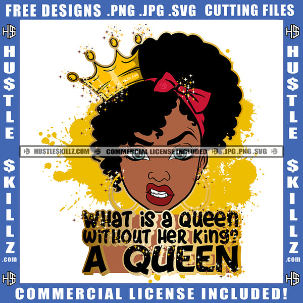 What Is A Queen Without Her King A Queen Quote Color Vector African Am ...