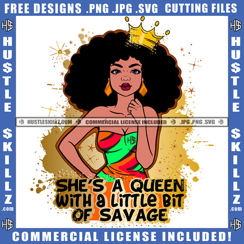 She's A Queen With A Little Bit Of Savage Quote Color Vector African American Queen Woman Standing Design Element Melanin Woman Curly Hair Hustler Hustling SVG JPG PNG Vector Clipart Cricut Cutting Files
