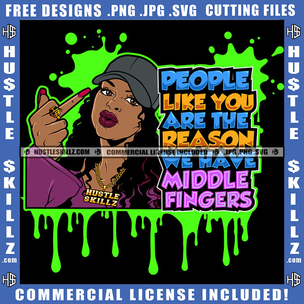 People Like You Are The Reason We Have Middle Fingers Quote Color Vector African American Woman Wearing Cap Design Element Melanin Curly Hair Woman Middle Finger Hand Sign Hustler Hustling SVG JPG PNG Vector Clipart Cricut Cutting Files