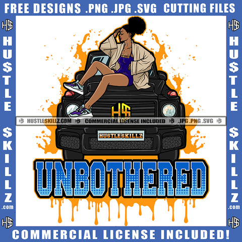 Unbothered Quote Color Vector African American Rican Woman Sitting On Car Design Element Nubian Woman Wearing party Dress Hustler Hustling SVG JPG PNG Vector Clipart Cricut Cutting Files