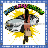 Boss Lady Hustle African American Rich Woman Standing Holding Bag Design Element Melanin Woman Car Standing Hustler Hustling SVG JPG PNG Vector Clipart Cricut Cutting Files