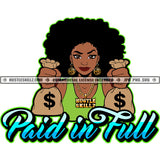Paid In Full Quote Color Vector African American Woman Holding Money Bag Design Element Melanin Woman Curly Hair Hustler Hustling SVG JPG PNG Vector Clipart Cricut Cutting Files