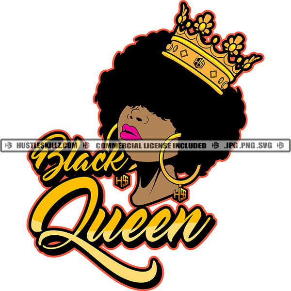 Black Queen Quote Color Vector African American Woman Crown On Head Design Element Melanin Woman Curly Hair Hustler Hustling SVG JPG PNG Vector Clipart Cricut Cutting Files