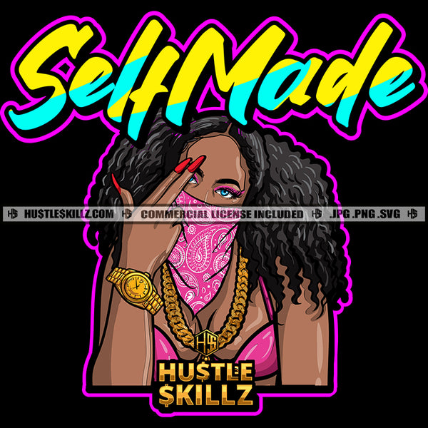 Self Made Quote Color Vector African Sexy American Woman Wearing Bra Design Element Melanin Woman Curly Hair Hustler Hustling SVG JPG PNG Vector Clipart Cricut Cutting Files