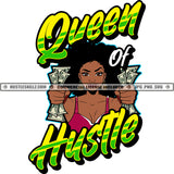 Queen Of Hustle Quote Color Vector African American Woman Holding Money Melanin Woman Curly Hair Hustler Hustling SVG JPG PNG Vector Clipart Cricut Cutting Files