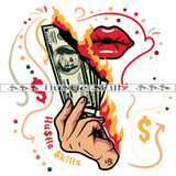 Woman Hand Holding Cash Money Vector Fire On Money Note Design Element Woman Lips Symbol Art Work White Background SVG JPG PNG Vector Clipart Cricut Cutting Files