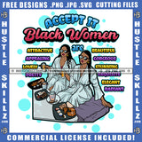 Accept It Black Women Are Attractive Quote Color Vector African American Woman On Beauty Parlor Sitting Design Element Hustler Hustling SVG JPG PNG Vector Clipart Cricut Cutting Files