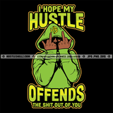 I Hope My Hustle Offends The Shit Out Of You Quote Color Vector African American Man Melanin Nubian Man Middle Finger Hand Sign Design Element Magic Ski Mask Gangster SVG JPG PNG Vector Clipart Cricut Cutting Files