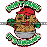 Don't Panic It's Organic Quote Plants Grass Cookie Vector Snack Food With Red Cap Cookie Boul Silhouette SVG JPG PNG Vector Clipart Cricut Cutting Files