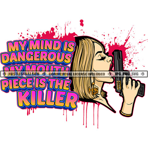 My Mind Is Dangerous My Mouth Piece Is The Killer Quote Color Vector American Girl Holding Gun Design Element Melanin Woman Golden Hair Ski Mask Gangster SVG JPG PNG Vector Clipart Cricut Cutting Files