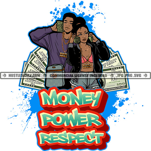 Money Power Respect African American Gangster Couple Standing Melanin Couple Holding Money Design Element Money Bundle On Floor Magic Ski SVG JPG PNG Vector Clipart Cricut Cutting Files