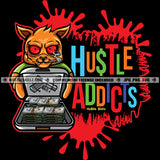 Hustle Addicts Quotes Color Dripping Vector Cat Holding Money Briefcase With Gun Design Element Hustler Hustling Clipart Hard Hustler JPG PNG SVG