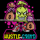 Hustle Grind Quote Color Vector Money Bag Cartoon Holding Money Bag Design Element Smile Face Dripping Hard Hustler Designs Hustler Hustling Clipart JPG PNG SVG