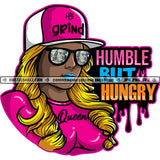 Humble But Hungry Quote Color Vector African American Hip Hop Girl Color Head Design Element Nubian Girl Waring Hat And Sunglass Hustler Hustling Clipart JPG PNG SVG