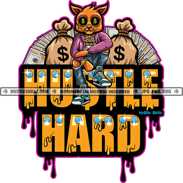 Hustle Hard Quote Vector Gangster Scarface Cat Sitting Money Bag Bragging Design Element Hustler Grind Diamond Cash Hustle Skillz SVG PNG JPG