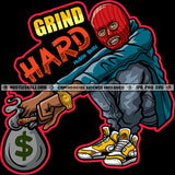 Grind Hard Quote Color Gangster Man Sitting Design Element Waring Musk Vector Monet Bag Dripping Hard Hustler Designs Hustler Hustling Clipart JPG PNG SVG