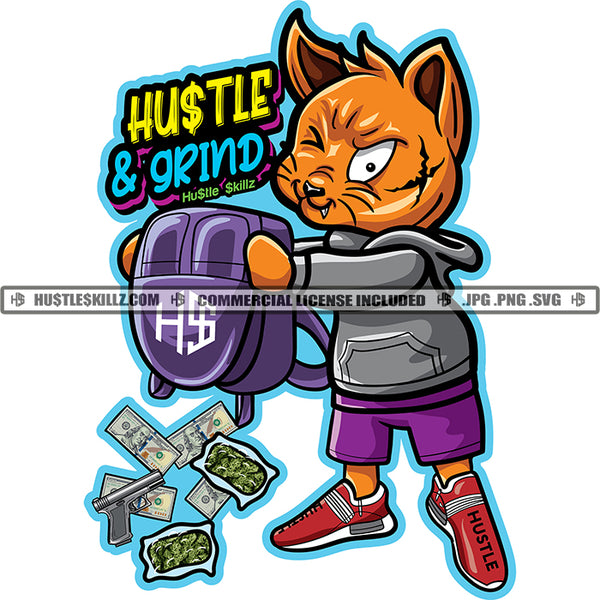 Hustle And Grind Quote Color Vector Cat Holding Bag Design Element Dripping Money Hard Hustler Design Element Hustler Hustling Clipart JPG PNG SVG