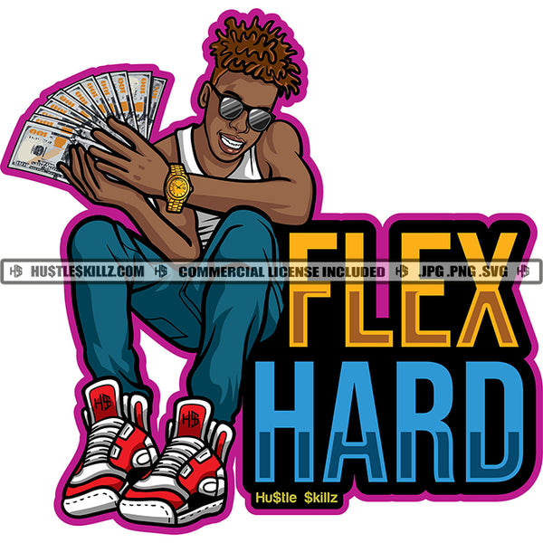 Flex Hard Quote Color Vector African American Young Boy Sitting Design Element Melanin Boy Holding Money Nubian Boy Wearing Sunglass Dripping Hard Hustler Hustling Clipart JPG PNG SVG