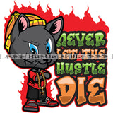 Never Let The Hustle Die Color Quote Vector Gangster Scarface Cat Standing Hat On Head Design Element Hustler Hard Hustler Hustling Clipart JPG PNG SVG