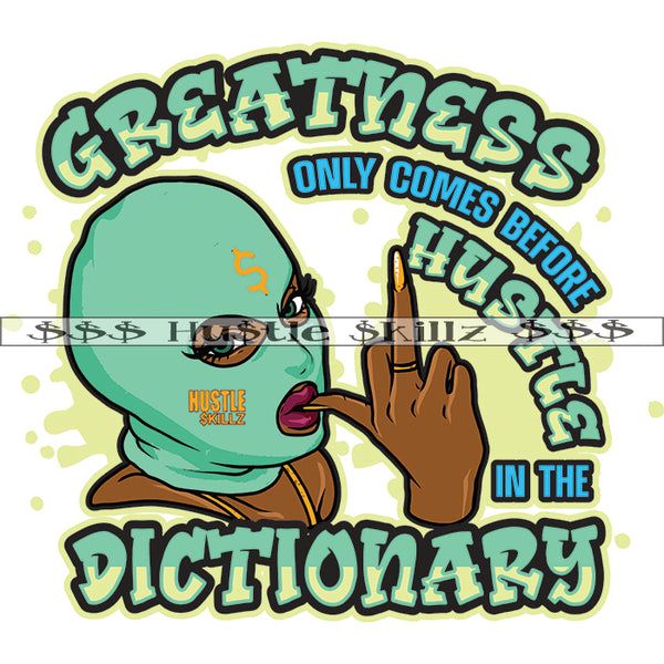 Greatness Only Comes Before Hustle In The Dictionary Quotes Color Vector African American Nubian Woman Wearing Face Musk Design Element Melanin Woman Gun Hand Sign SVG JPG PNG Vector Clipart Cricut Cutting Files